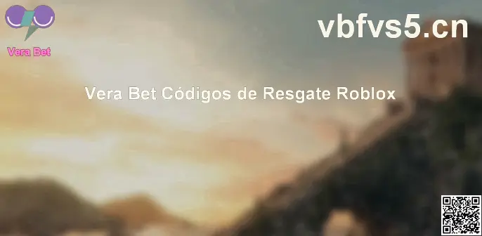 Códigos de resgate Vera Bet Roblox